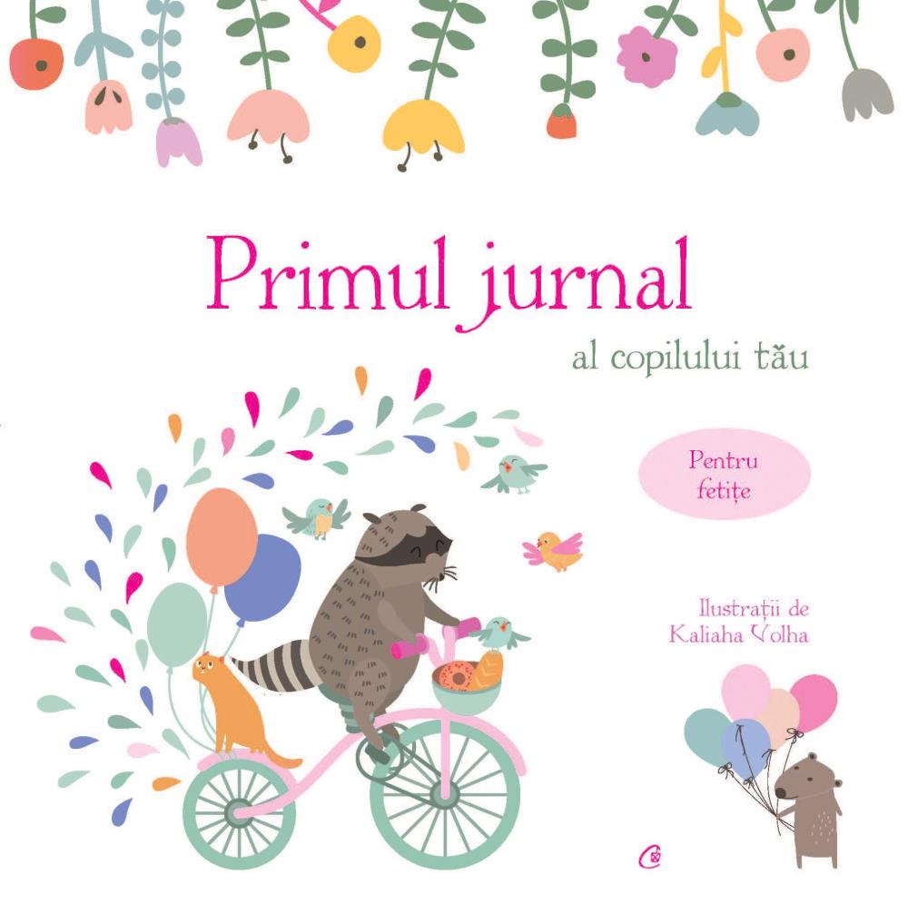 Primul jurnal al copilului tau. Pentru fetite 