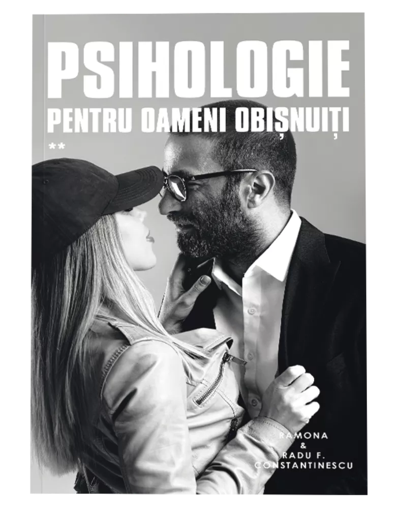 Psihologie pentru oameni obisnuiti. Vol II