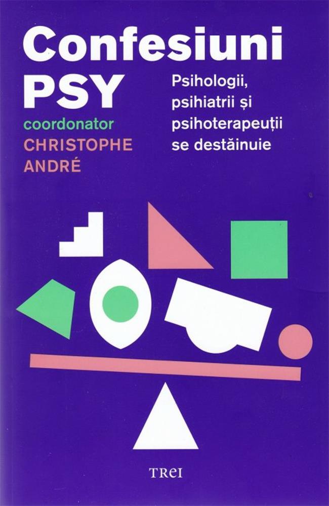 Confesiuni PSY. Psihologii, psihiatrii si psihoterapeutii se destainuie