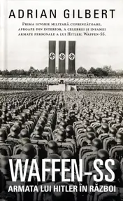 WAFFEN-SS Armata lui Hitler in razboi
