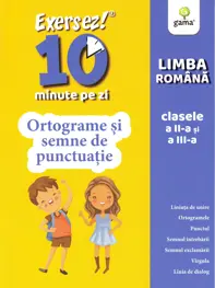 Ortograme si semne de punctuatie - clasele II-III