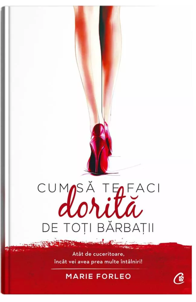 Cum sa te faci dorita de toti barbatii (resigilat)