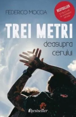 Trei metri deasupra cerului (resigilat)