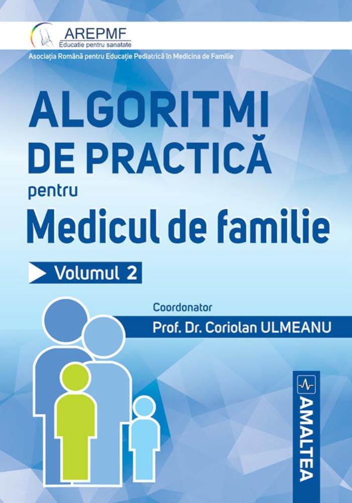 Algoritmi de practica pentru medicul de familie. Vol 2