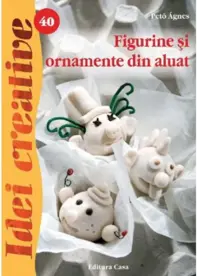 Figurine si ornamente din aluat