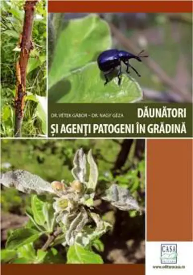 Daunatori si agenti patogeni in gradina - Ed. a II-a revizuita