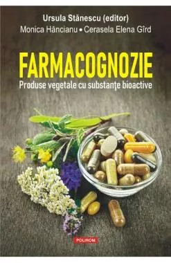 Farmacognozie. Produse vegetale cu substante bioactive