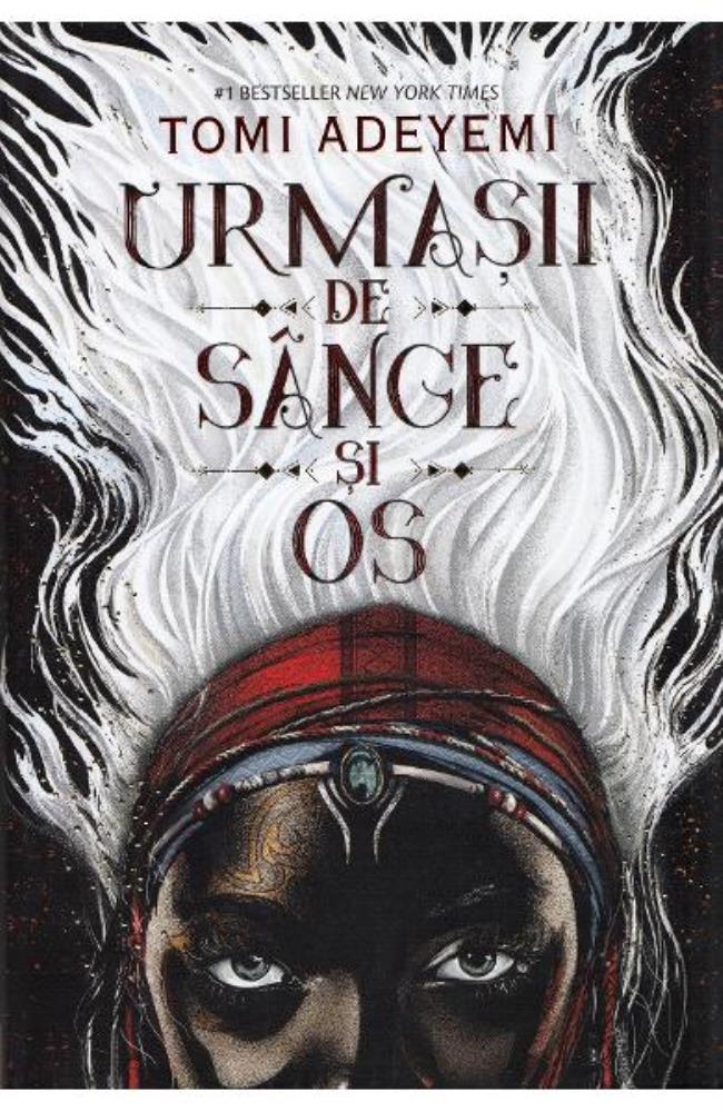 Urmasii de sange si os. Trilogia Zestrea Orishei Vol.1