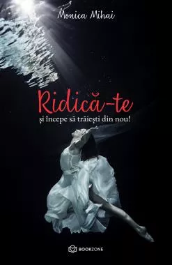 RIDICĂ-TE și începe să trăiești din nou! (resigilat)