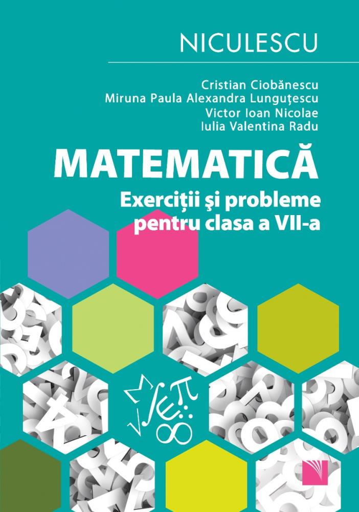 Matematica.  Exercitii si probleme pentru clasa a VII-a