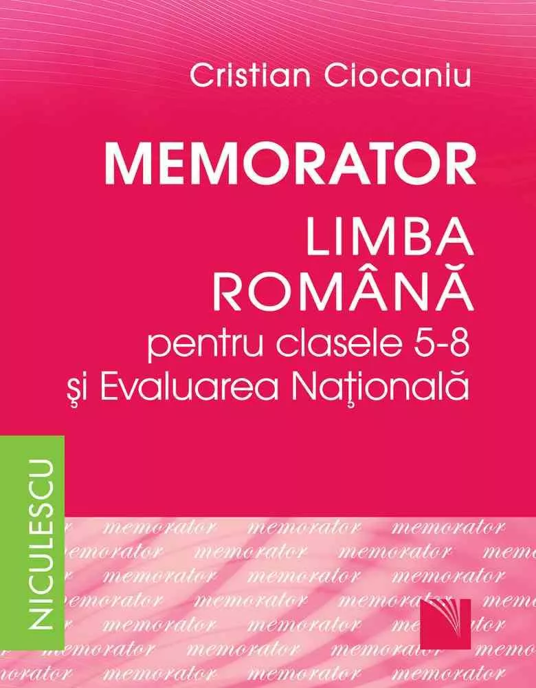 Memorator. Limba romana pentru clasele 5-8 si Evaluarea Nationala (Ciocaniu)