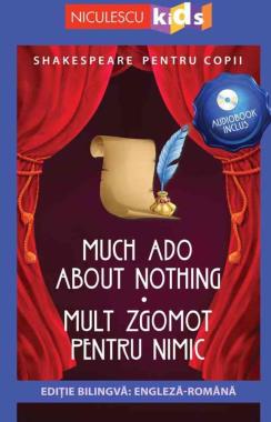 Shakespeare pentru copii: Mult zgomot pentru nimic (Ediție bilingvă, incl. Audiobook)