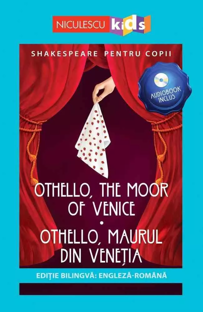 Shakespeare pentru copii: Othello, Maurul din Venetia (Editie bilingva, incl. Audiobook)