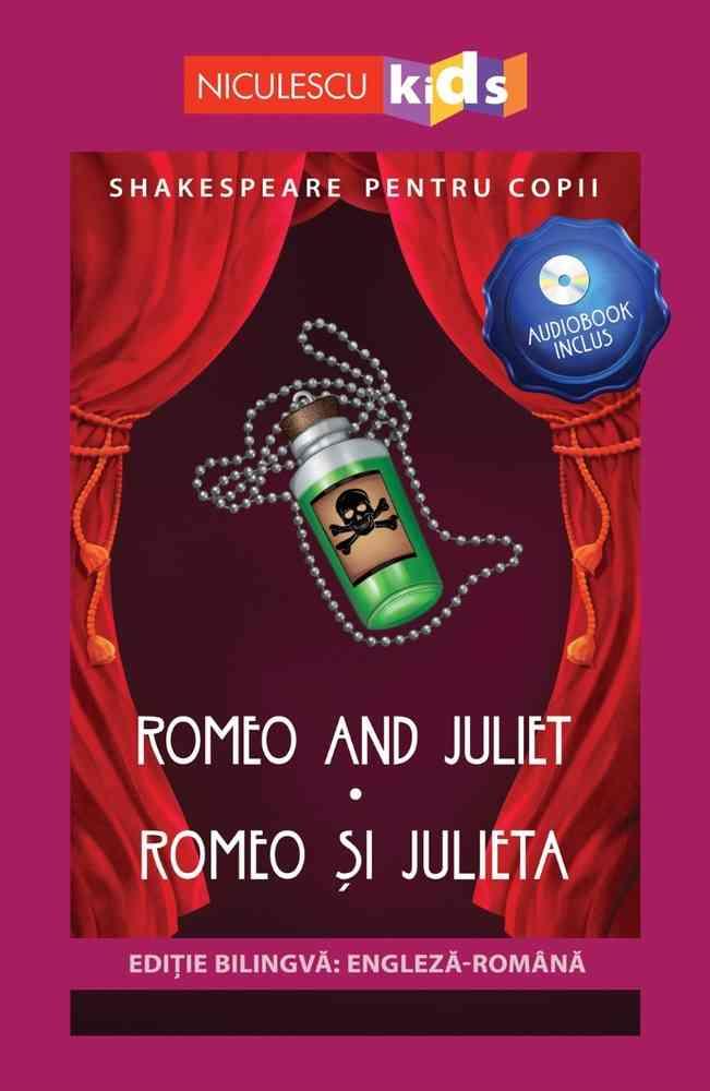 Shakespeare pentru copii: Romeo si Julieta (Editie bilingva, incl. Audiobook)