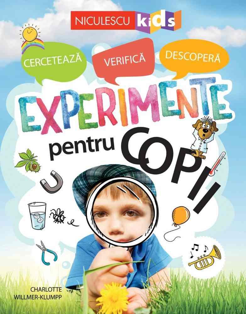 Experimente pentru copii: cerceteaza, verifica, descopera