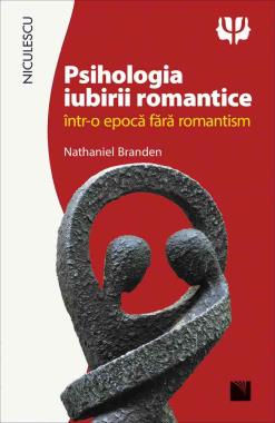 Psihologia iubirii romantice într-o epocă fără romantism