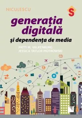 Generaţia digitală şi dependenţa de media