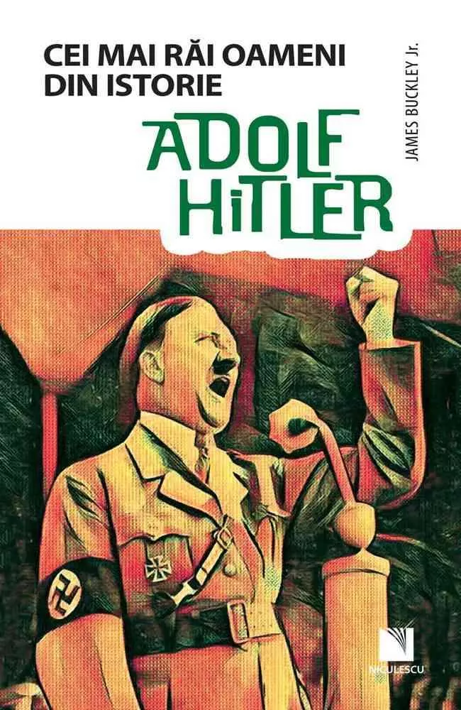 Adolf Hitler (Colectia Cei mai rai oameni din istorie)