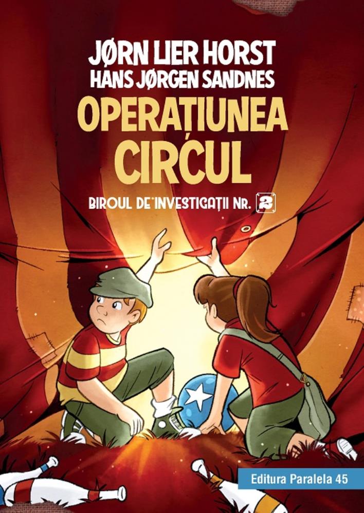 Biroul de investigatii nr. 2. Operatiunea Circul.