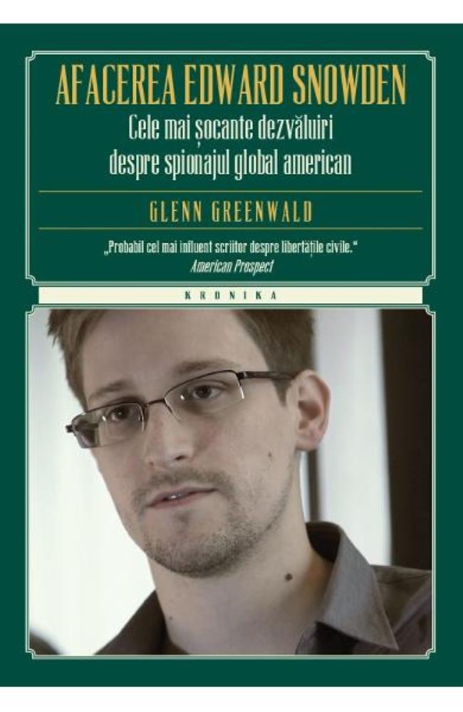 Afacerea Edward Snowden. Cele mai socante dezvaluiri despre spionajul global american