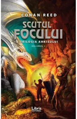 Scutul focului. Trilogia Ahkisului Vol. 1