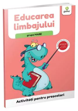 Educarea limbajului • grupa mare