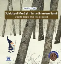 Spiridusul Mura si mierla din miezul iernii