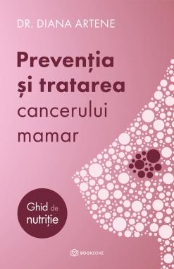Prevenția și tratarea cancerului mamar - Ghid de nutriție