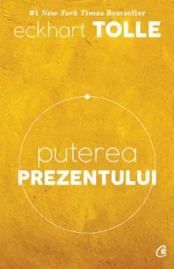 Puterea prezentului. Editia a VI-a (resigilat)