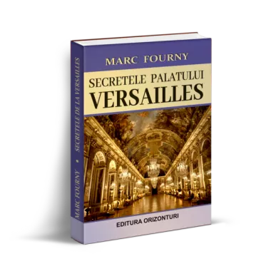 Secretele palatului Versailles