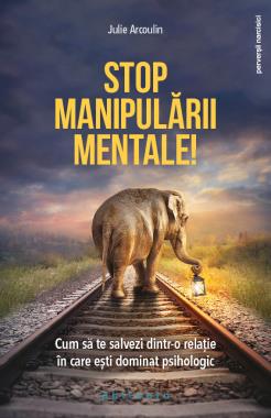 Stop manipulării mentale