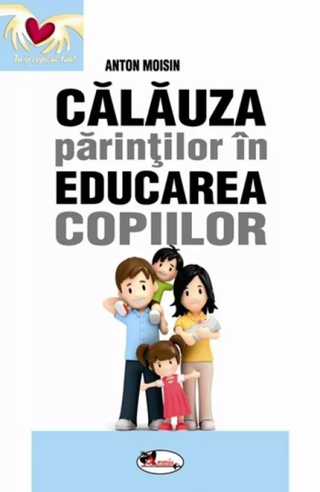 Calauza parintilor in educarea copiilor (resigilat)