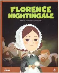 Micii mei eroi. Florence Nightingale