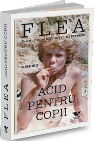 Acid pentru copii. Memorii - Flea