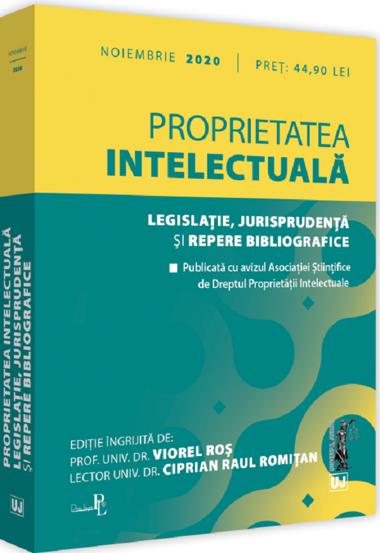 Proprietatea intelectuala. Legislatie, jurisprudenta si repere bibliografice: noiembrie 2020