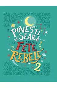 Povesti de seara pentru fete rebele Vol. 2