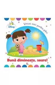 Disney. Buna dimineata, soare!