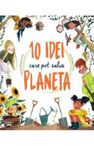 10 idei care pot salva planeta