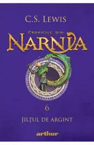 Cronicile din Narnia Vol.6: Jiltul de argint