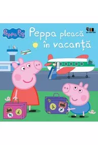 Peppa Pig: Peppa pleacă în vacanță