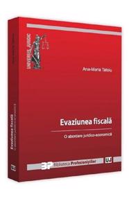 Evaziune fiscala. O abordare juridico-economica