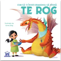 Cum sa-ti inveti dragonul sa spuna Te rog