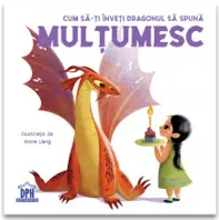 Cum sa-ti inveti dragonul sa spuna Multumesc