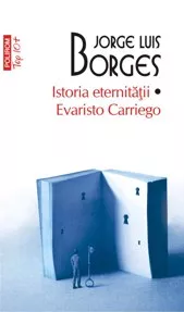Istoria eternității.  Evaristo Carriego (ediție de buzunar)