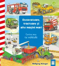 Excavatoare, tractoare si alte masini mari