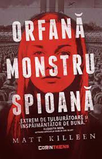 Orfana, monstru, spioana