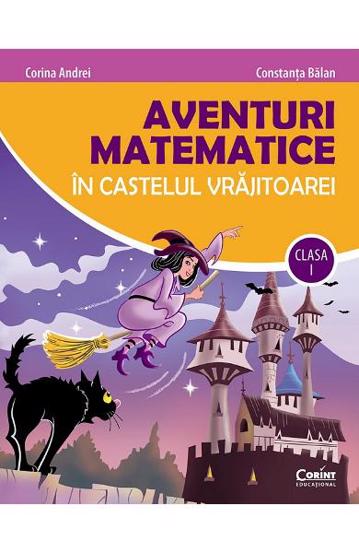 Aventuri matematice in castelul vrajitoarei - clasa I
