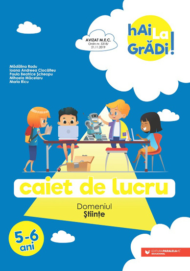 Hai la gradi! Stiinte. Caiet de lucru. 5-6 ani