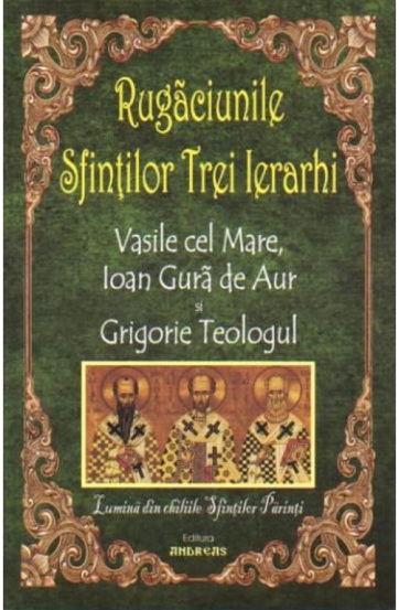 Rugaciunile sfintilor Trei Ierarhi