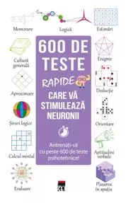 600 de teste rapide care va stimuleaza neuronii (resigilat)